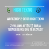 Workshop HIGH TEKNO